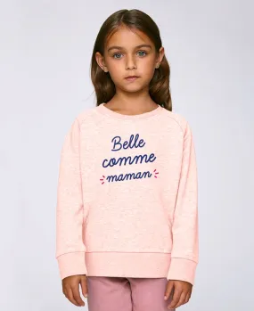 Sweatshirt enfant Belle comme maman