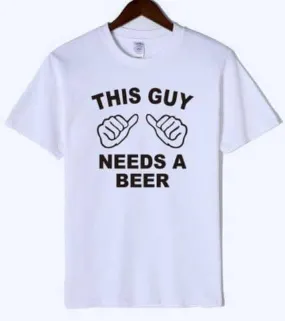 T-Shirt Ce Mec A Besoin D'Une Bière