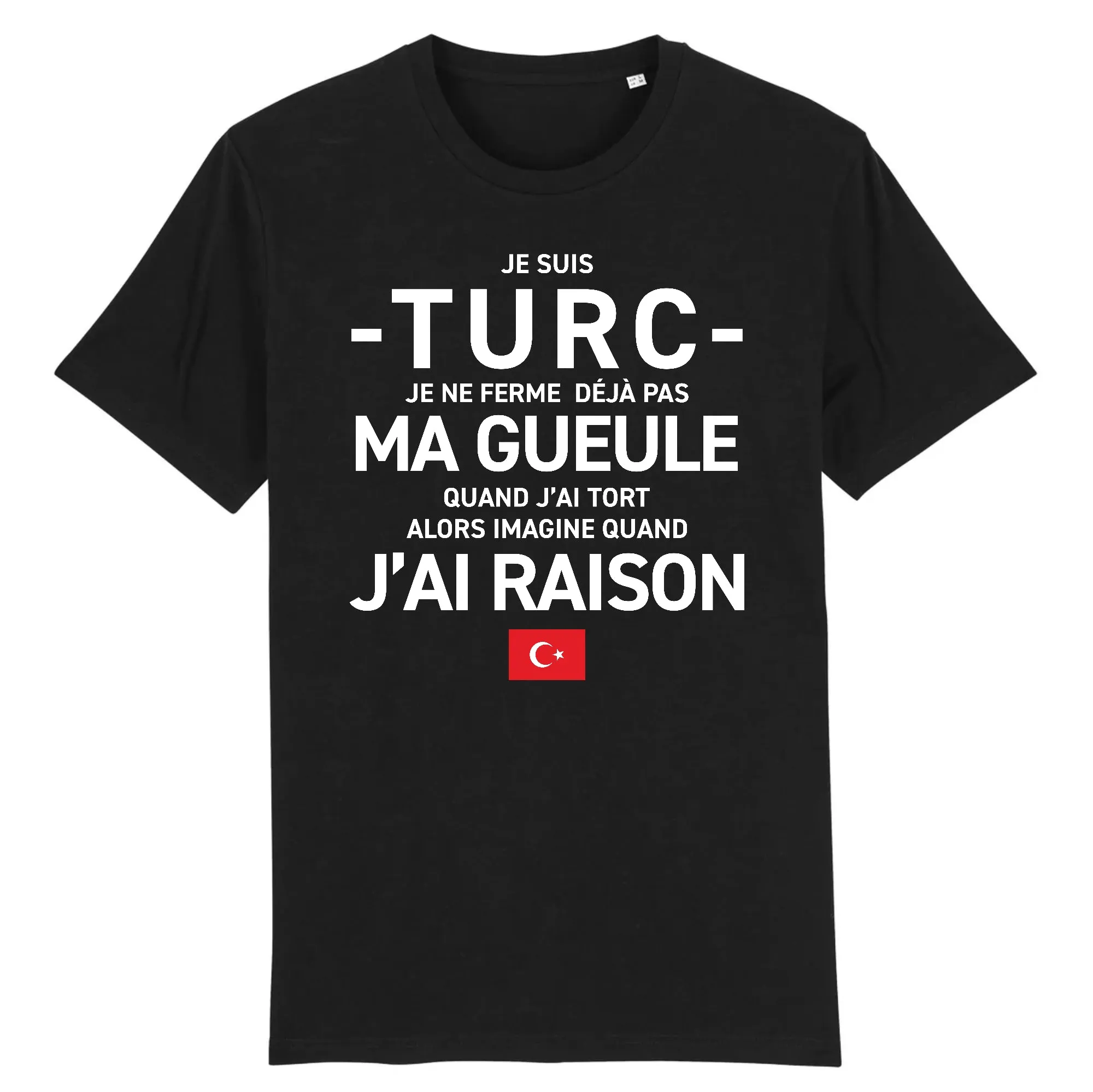 Turc - Gueule - T-shirt cadeau humour - Coton bio - Imprimé fr